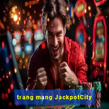 trang mạng JackpotCity