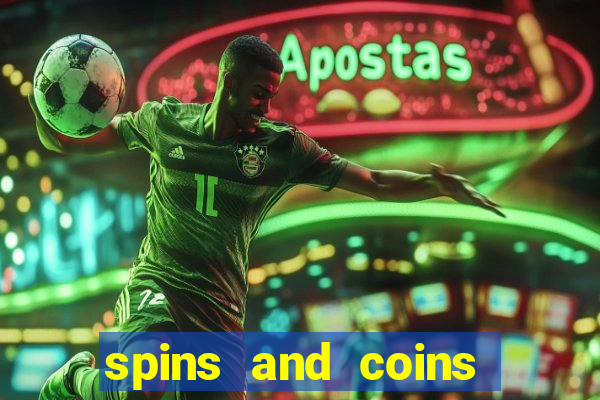 spins and coins reward links