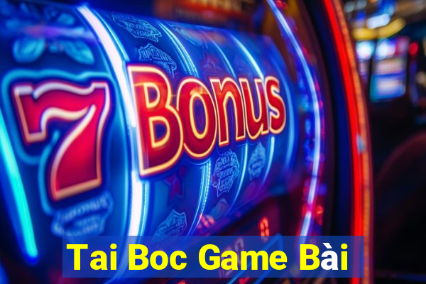 Tai Boc Game Bài