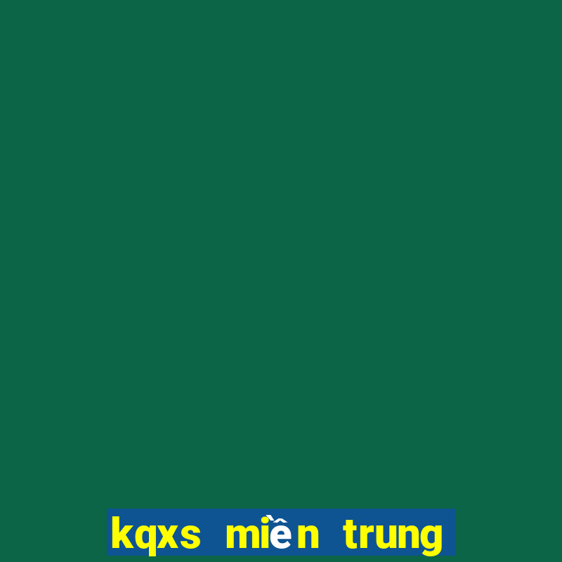 kqxs miền trung hôm nay trực tiếp