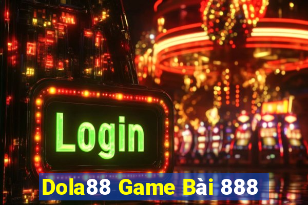 Dola88 Game Bài 888