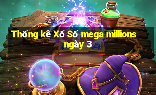 Thống kê Xổ Số mega millions ngày 3