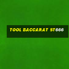 Tool Baccarat ST666