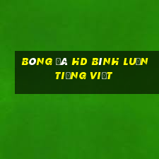 bóng đá hd bình luận tiếng việt