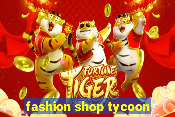 fashion shop tycoon