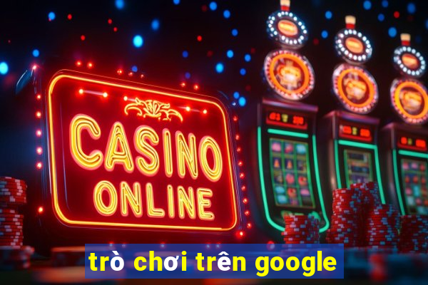 trò chơi trên google