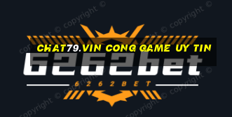 chat79.vin cong game uy tin