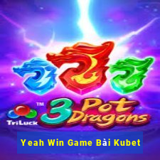 Yeah Win Game Bài Kubet