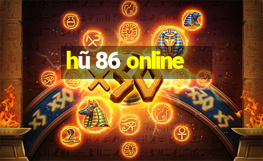 hũ 86 online