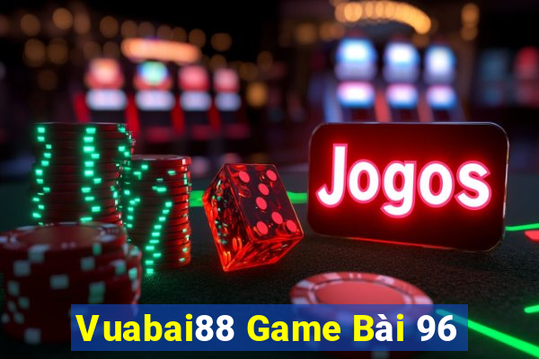 Vuabai88 Game Bài 96