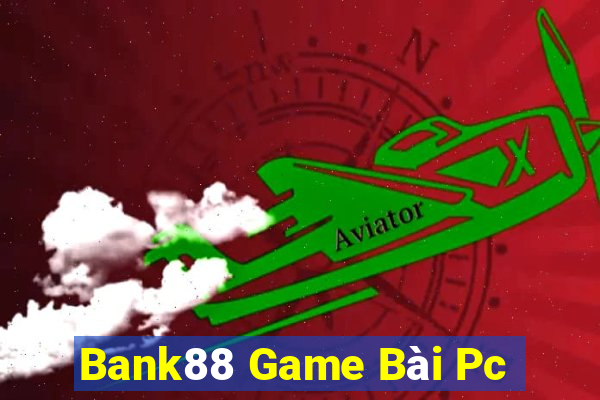 Bank88 Game Bài Pc