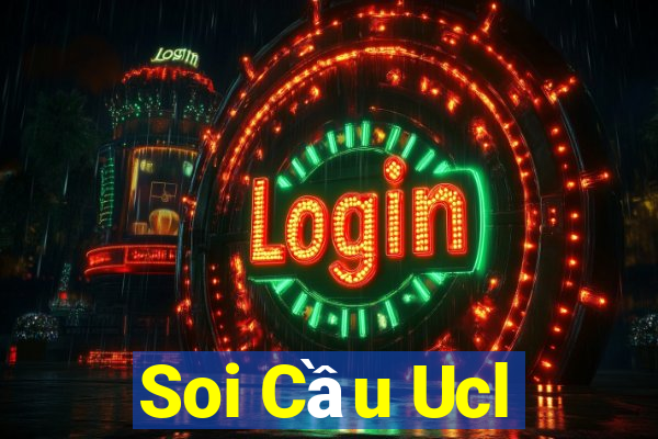 Soi Cầu Ucl