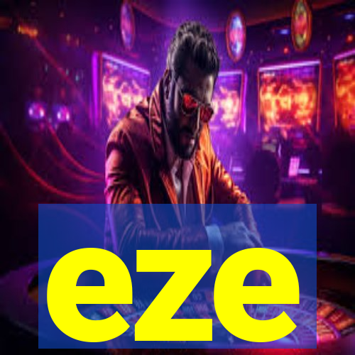 eze