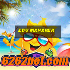 edu manager