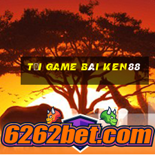 tải game bài ken88