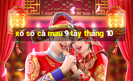 xổ số cà mau 9 tây tháng 10