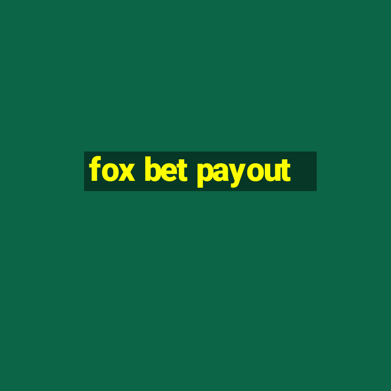 fox bet payout