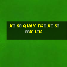 xổ số quay thử xổ số đắk lắk