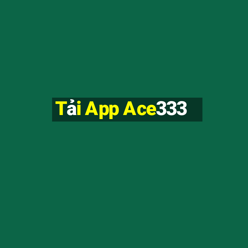 Tải App Ace333