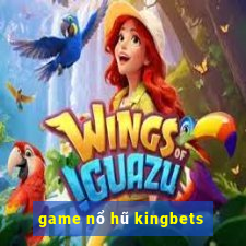 game nổ hũ kingbets