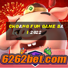 Choáng Fun Game Bài 2022