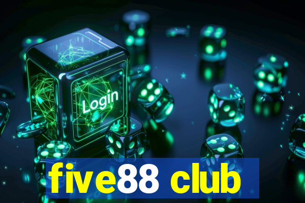 five88 club