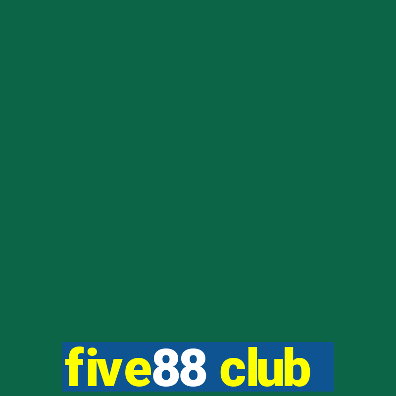 five88 club