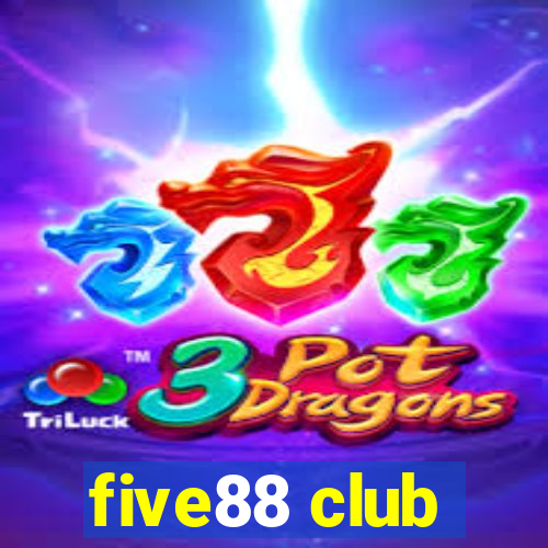 five88 club