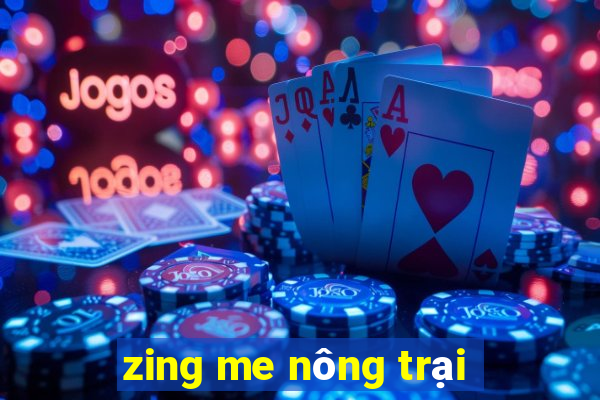 zing me nông trại