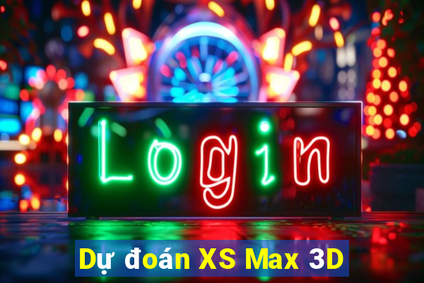 Dự đoán XS Max 3D