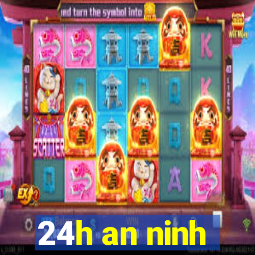 24h an ninh