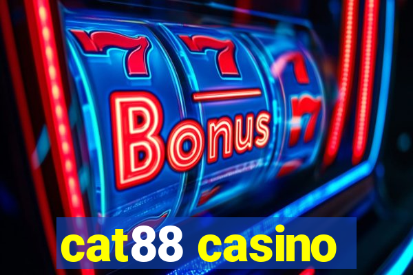 cat88 casino