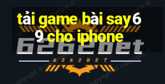 tải game bài say69 cho iphone