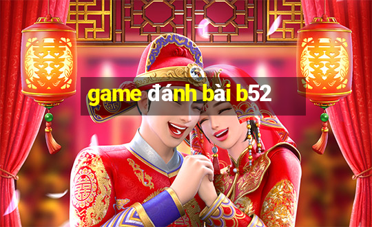 game đánh bài b52