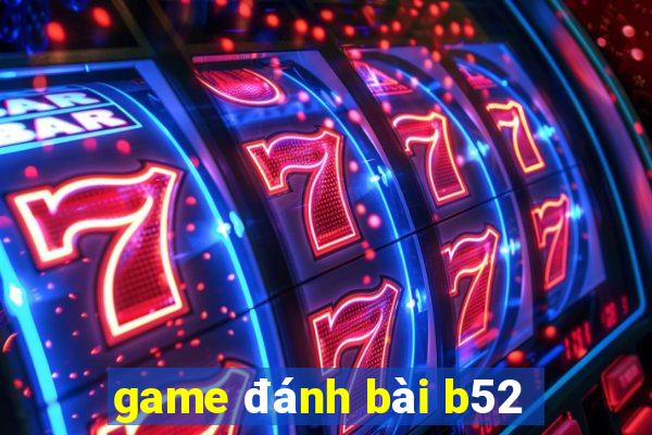 game đánh bài b52