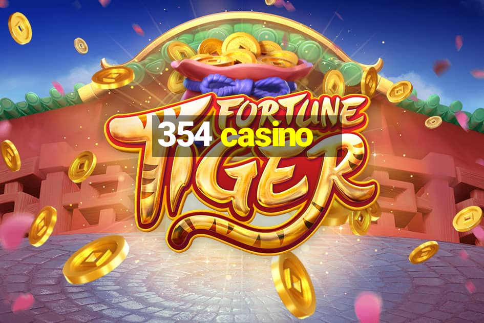 354 casino