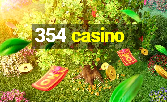 354 casino