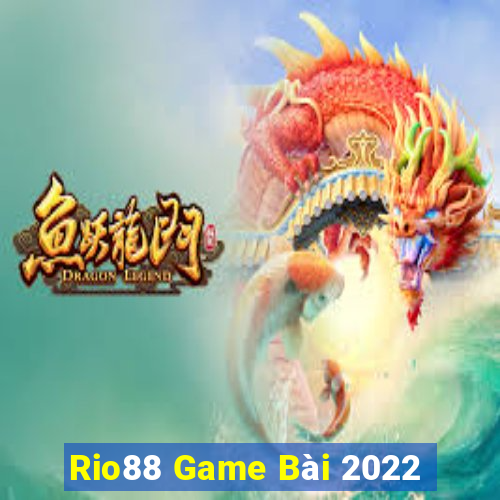 Rio88 Game Bài 2022