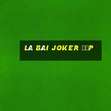 lá bài joker đẹp