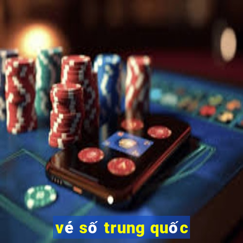 vé số trung quốc