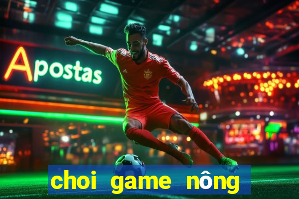 choi game nông trại vui vẻ 2 mien phi