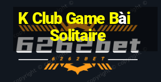 K Club Game Bài Solitaire