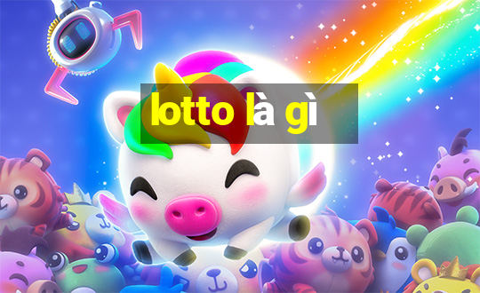 lotto là gì