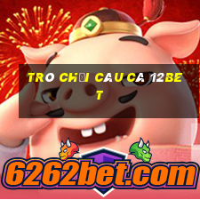 Trò chơi câu cá 12bet