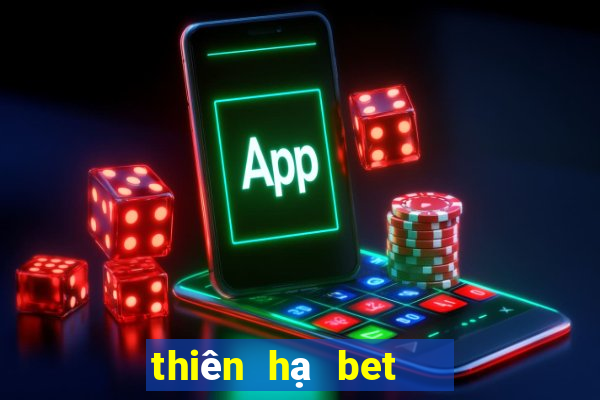 thiên hạ bet   đăng nhập