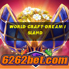 world craft dream island