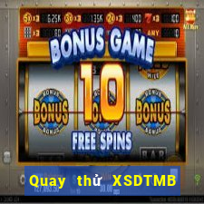 Quay thử XSDTMB thứ tư