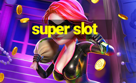 super slot