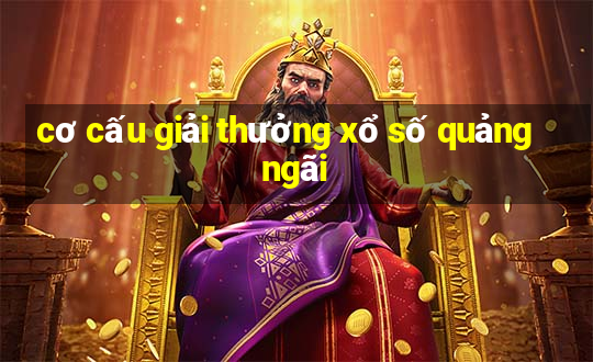 cơ cấu giải thưởng xổ số quảng ngãi