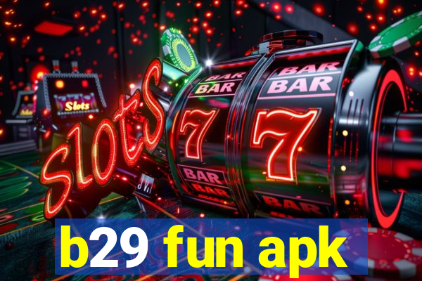 b29 fun apk